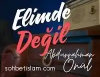 Abdurrahman Önül - Elimden Değil 